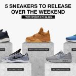 5 Sneakers To Release Over The Weekend From October 28 to 30, 2016
