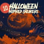 10 Halloween Inspired Sneakers Happy Halloween!