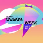 A guide to Milan Design Week night events - Thursday, April 6th Let's rock the nights of Milan Design Week, Day 3