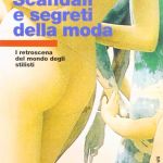 Scandals and secrets of fashion.