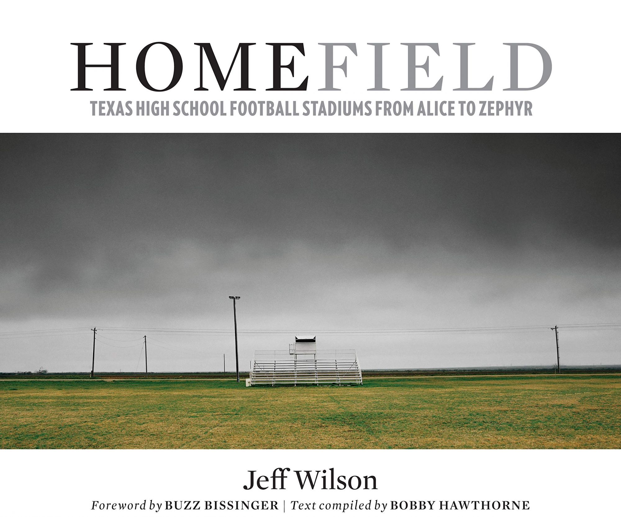 Home Field: Texas High School Football Stadiums from Alice to Zephyr (Charles N. Prothro Texana)