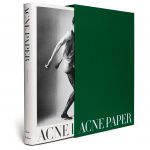 Il libro che ripercorre la storia del magazine di Acne Studios Acne Paper fu un esperimento editoriale di altissimo livello che univa arte, fotografia e giornalismo