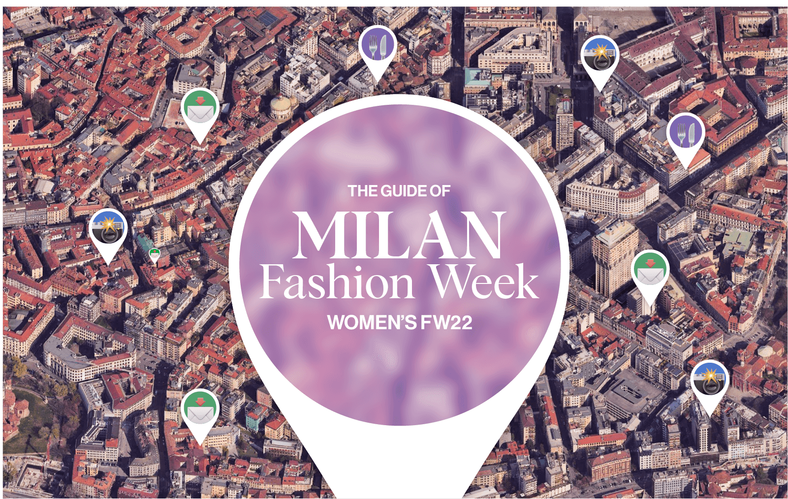 La mappa della Milan Fashion Week Women's FW22 Milano torna in passerella dopo due anni d'incertezze