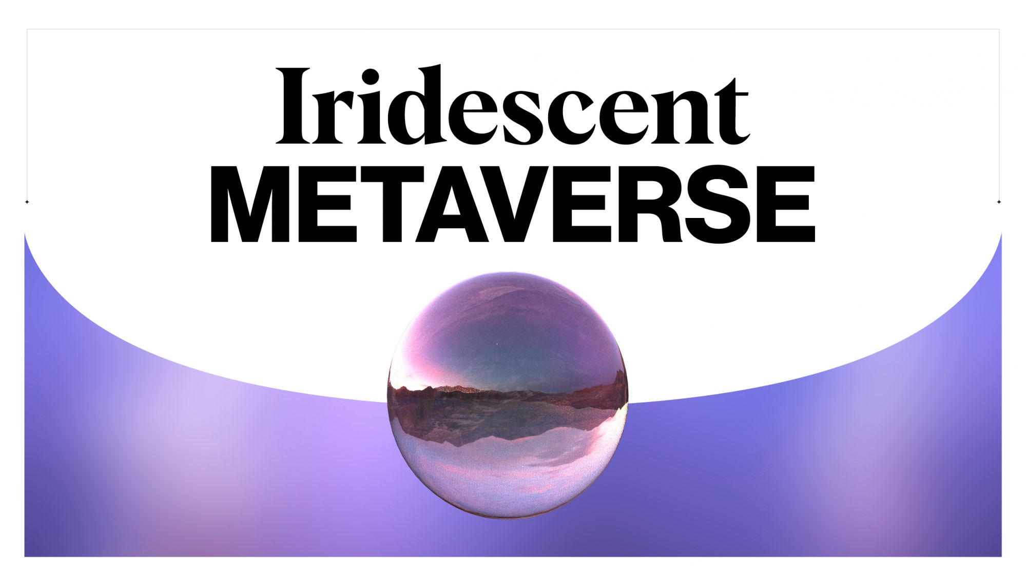 Iridescent Metaverse Uno studio sulla tendenza dell’‘iridescenza, una proprietà ottica messa in relazione al concetto di Metaverso e a tutte le industrie che stanno entrando nel Web3.0.