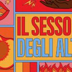 Il sesso degli altri, the podcast on contemporary sexuality From 15 July, Valeria Montebello and Spotify take us on a journey through dating, sex, love, sexting in the age of Tinder and Pornhub