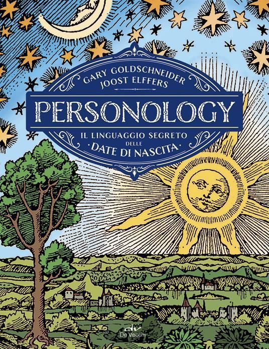 Personology. Il linguaggio segreto delle date di nascita - Gary Goldschneider