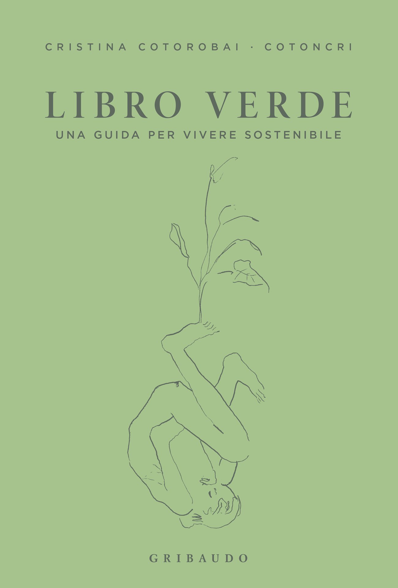 Libro verde. Una guida per vivere sostenibile - Cristina Cotorobai