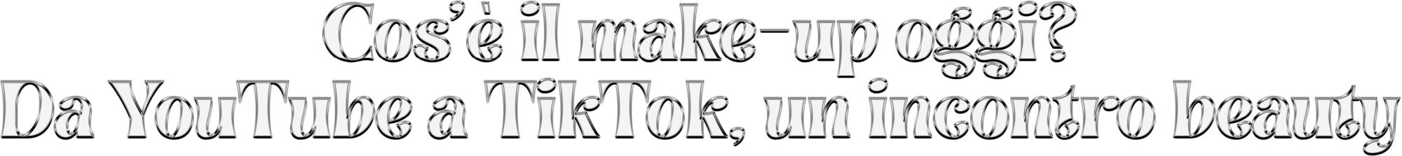 Cos'è il make-up oggi? Da Youtube a TikTok, un incontro beauty
