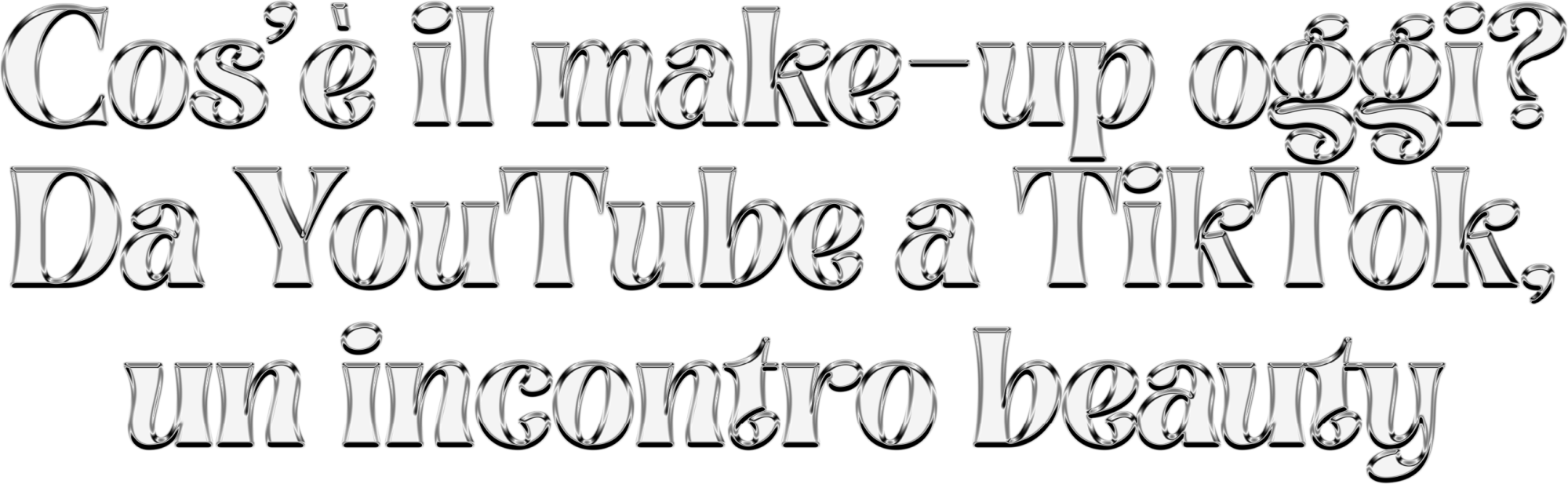 Cos'è il make-up oggi? Da Youtube a TikTok, un incontro beauty