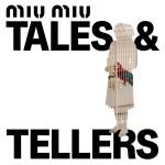 Miu Miu and Art Basel Paris announce Tales & Tellers A special project that intertwines female stories and narrations | Image 526927