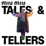 Miu Miu and Art Basel Paris announce Tales & Tellers A special project that intertwines female stories and narrations | Image 526925