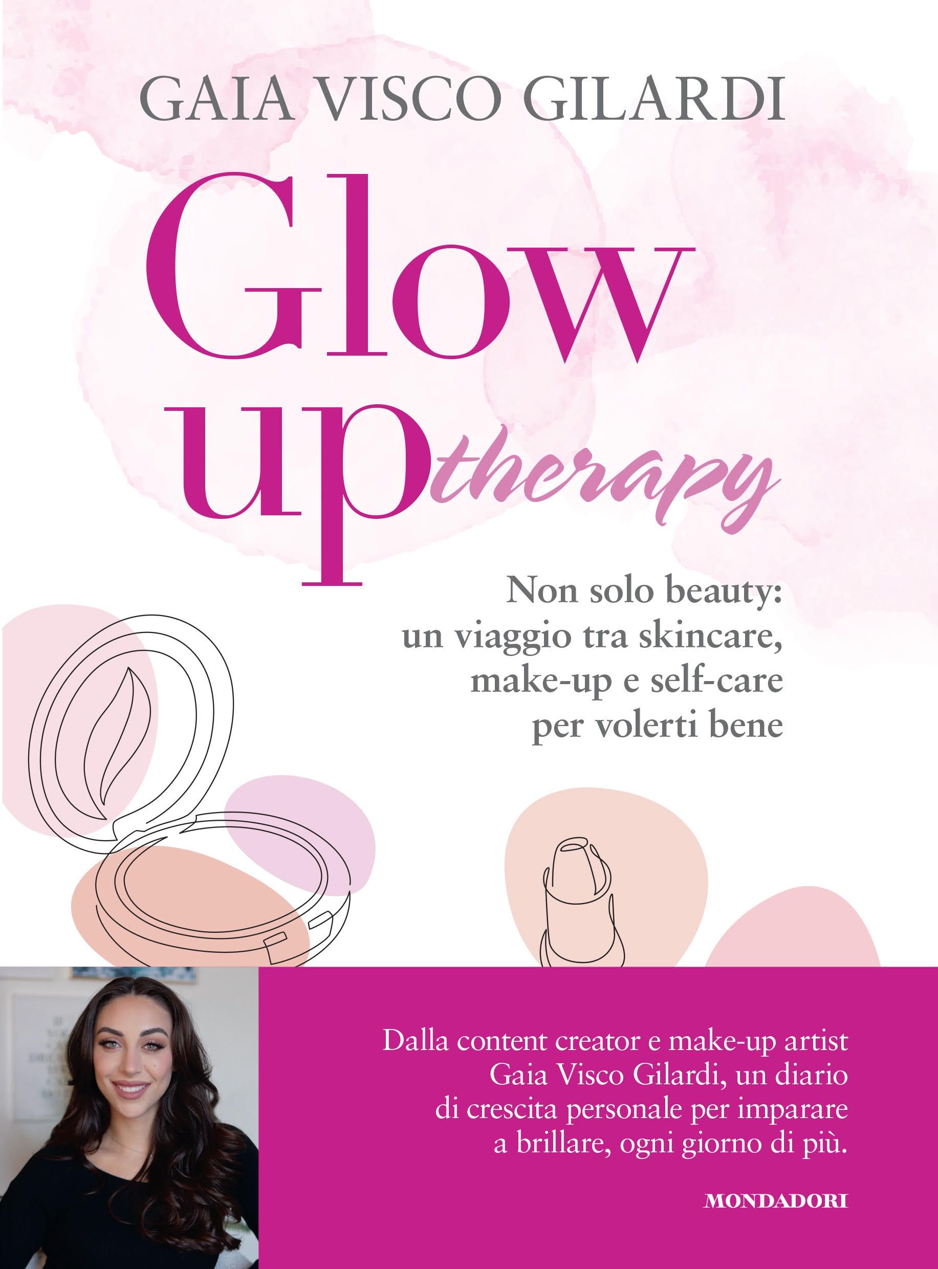 Glow-up therapy: the new book by Gaia Visco Gilardi The essential guide for those who want to start loving themselves more | Image 566068