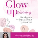 Glow-up therapy: the new book by Gaia Visco Gilardi The essential guide for those who want to start loving themselves more | Image 566068