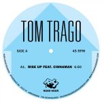 TOM TRAGO – “Rise Up” Ep Rush Hour - RH045 release