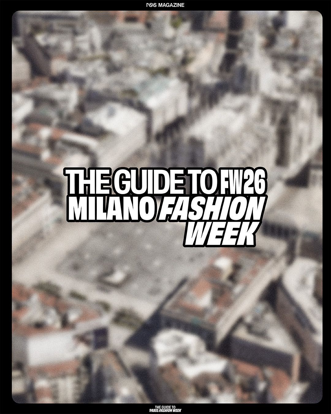 La mappa della Milan Fashion Week Women's FW26 Siete pronti?