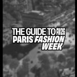 Paris Fashion Week Calendar FW26 Women Are you ready?