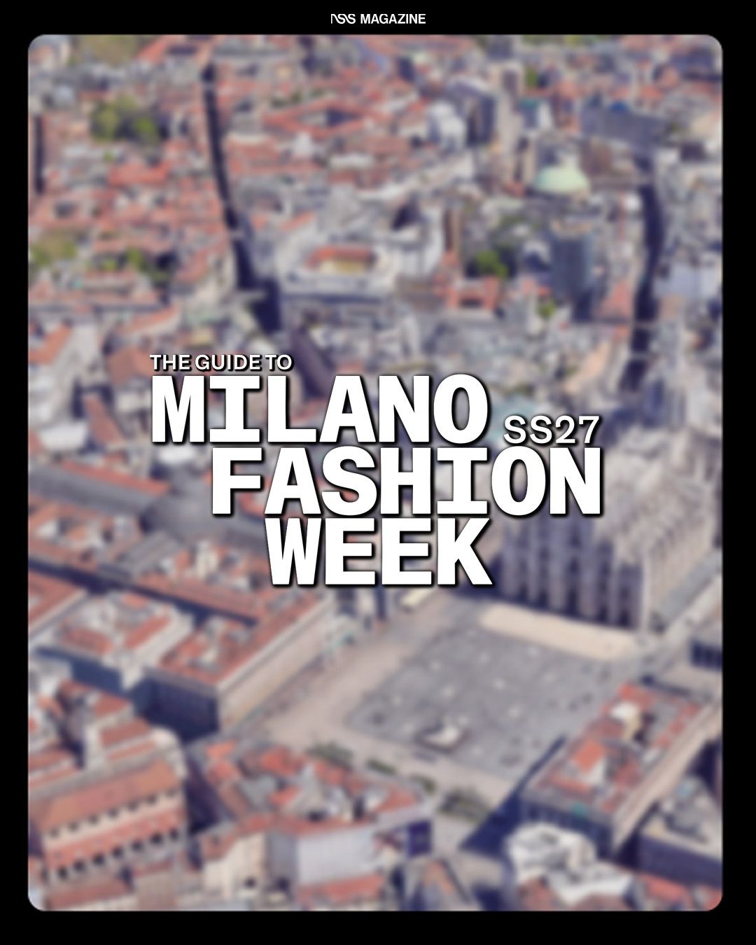 La mappa della Milano Fashion Week Men SS27 Siete pronti?